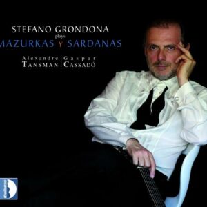 Tansman & Cassado: Grondona Plays Works For Guitar