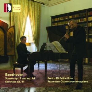 Beethoven : Sonates et sérénade pour flûte et pianoforte. Di Felice, Giammarco.