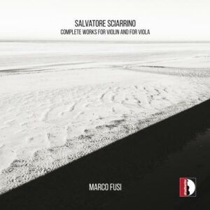 Sciarrino : Intégrale des œuvres pour violon et pour alto. Fusi.