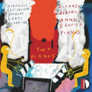Two pianos : Musique contemporaine pour duo de piano. Alberti, D'Errico.