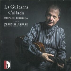 Federico Mompou: La Guitarra Callada - Stefano Grondona