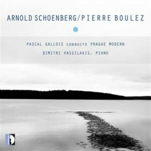 Boulez / Schoenberg - Pascal Gallois Conducts Prague Mode - Pascal Gallois