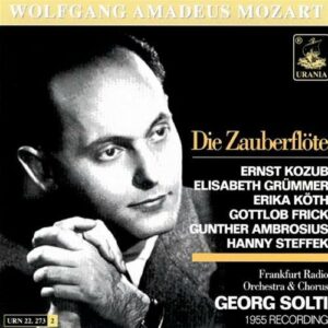 Mozart : La Flûte enchantée. Kozub, Grümmer, Köth, Frick, Solti.