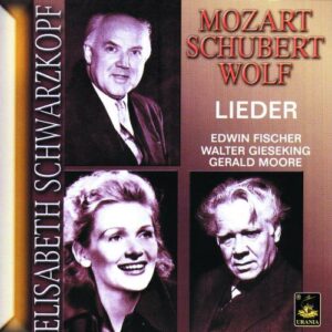 Elizabeth Schwarzkopf chante Mozart Schubert et Wolf : Lieder. Fischer, Gieseking, Moore.