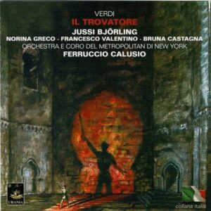 Verdi : Le Trouvère. Björling, Greco, Valentino, Castagna, Calusio.