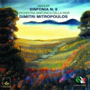 Dimitri Mitropoulos dirige Mahler : Sinfonia n° 6.