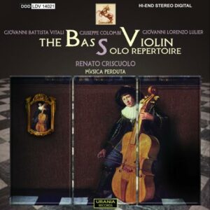 Le répertoire du violon basse. Vitali, Colombi, Lulier. Musica Perduta.