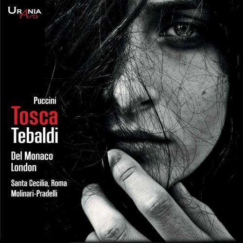 Puccini : Tosca. Tebaldi, Del Monaco, London, Corena, Molinari-Pradelli ...