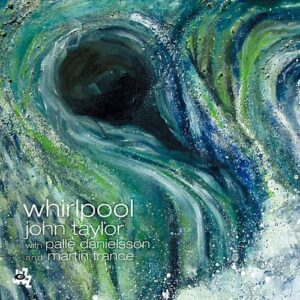 Whirlpool - John Taylor