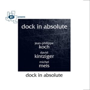 Dock In Absolute - Jean-Philippe Koch