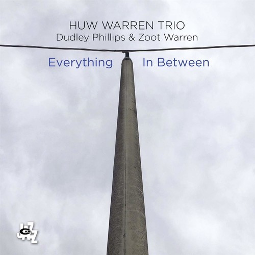 Everything In Between - Huw Warren Trio