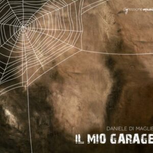 Daniele Di Maglie : Il mio garage.