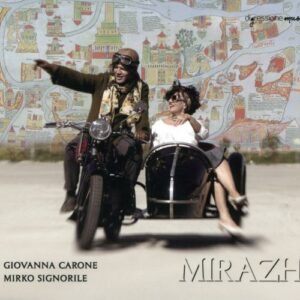Giovanna Carone & Mirko Signorile : Mirazh.