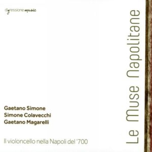 Le Muse Napolitane : Le violoncelle à Naples au 17ème siècle.