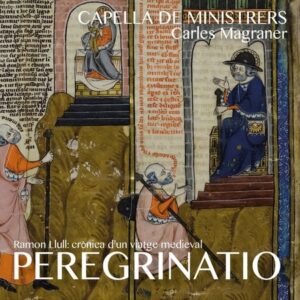 Ramon Llull: Peregrinatio - Capella De Ministrers / Magraner