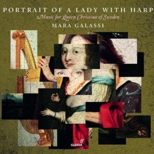 Portrait of a Lady with Harp (Music for Queen Christina of Sweden) - Mara Galassi