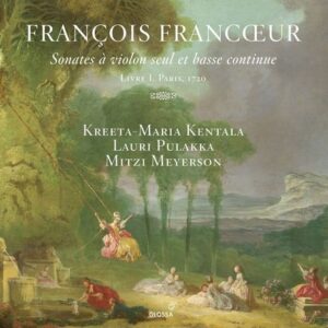 Francoeur: Sonates À Violon Seul Et Basse Continue, Livre I - Kreeta-Maria Kentala