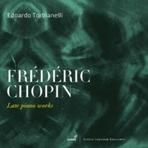 Chopin: Late Piano Works - Edoardo Torbianelli