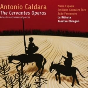 Antonio Caldara: The Cervantes Operas - Maria Espada