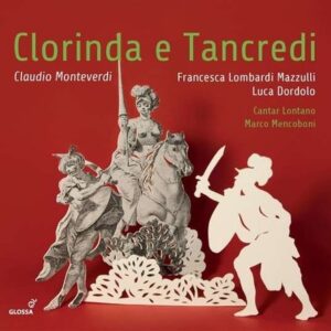 Monteverdi: Clorinda E Tancredi (Love Scenes) - Francesca Lombardi Mazzulli