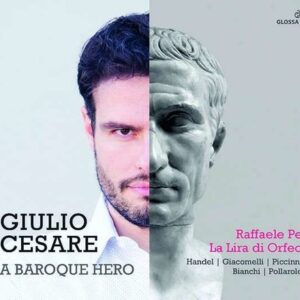 Giulio Cesare, A Baroque Hero - Raffaele Pe