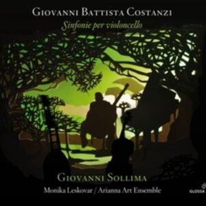 Giovanni Battista Costanzi: Sinfonie Per Violoncello - Giovanni Sollima