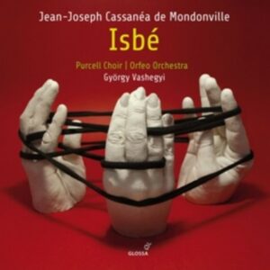 Jean-Joseph Cassanea de Mondonville: Isbé - Katherine Watson