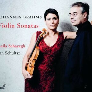 Johannes Brahms: Violin Sonatas - Leila Schayegh