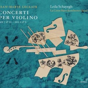 Jean-Marie Leclair: Concerti Per Violino - Leila Schayegh