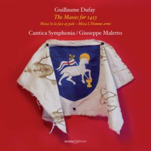 Guillaume Dufay: The Masses For 1453 - Cantica Symphonia - Maletto