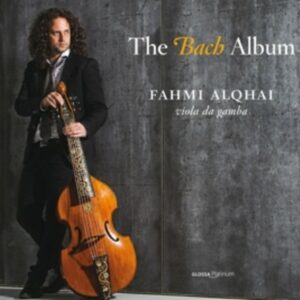 The Bach Album - Fahmi Alqhai