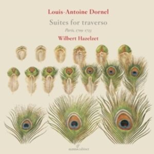 Dornel Louis-Antoine: Suites For Traverso - Wilbert Hazelet