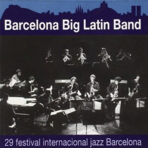 29 Festival Internacional Jazz Barcelona - Barcelona Big Latin Band