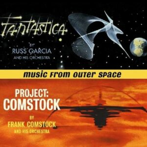 Fantastica / Project: Comstock - Russ Garcia & Frank Comstock