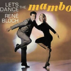 Let's Dance The Mambo - Rene Bloch