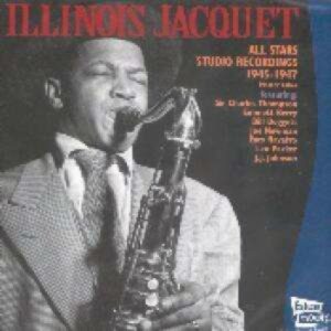 Allstars 1945-1947 - Illinois Jacquet