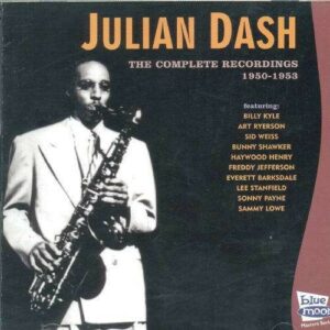 Complete Recordings 1950-1953 - Julian Dash