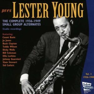 Complete 1936-1949 V.1 - Lester Young