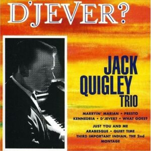 D'Jever? - Jack Quigley Trio