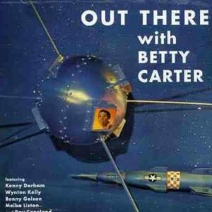 Out There With Betty Carter