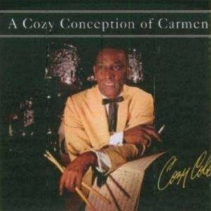 A Cozy Conception Of Carmen - Cozy Cole