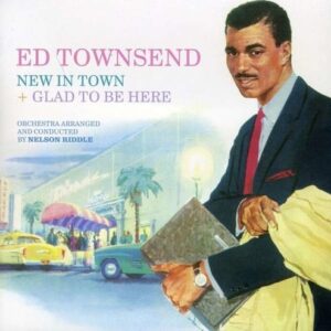 New in Town / Glad to Be Here - Ed Townsend