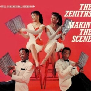Makin' The Scene - Zeniths