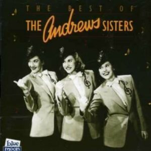 Best Of The Andrews Sisters - The Andrews Sisters
