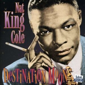 Destination Moon - Nat King Cole