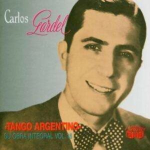Tango Argentino - Carlos Gardel