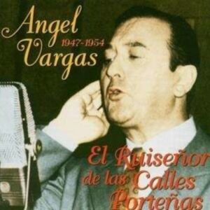 El Ruisenor De Las Calles - Angel Vargas