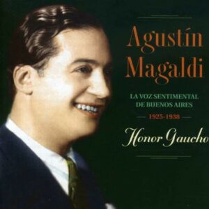Honor Gaucho - Agustin Magaldi