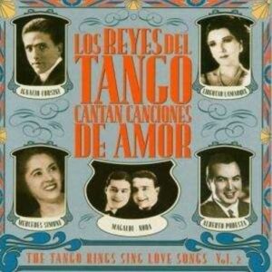 Cantan Canciones De Amor2 - Los Reyes Del Tango