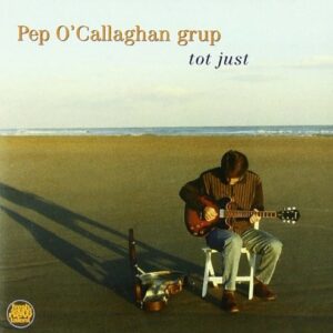 Tot Just - Pep O'Callaghan